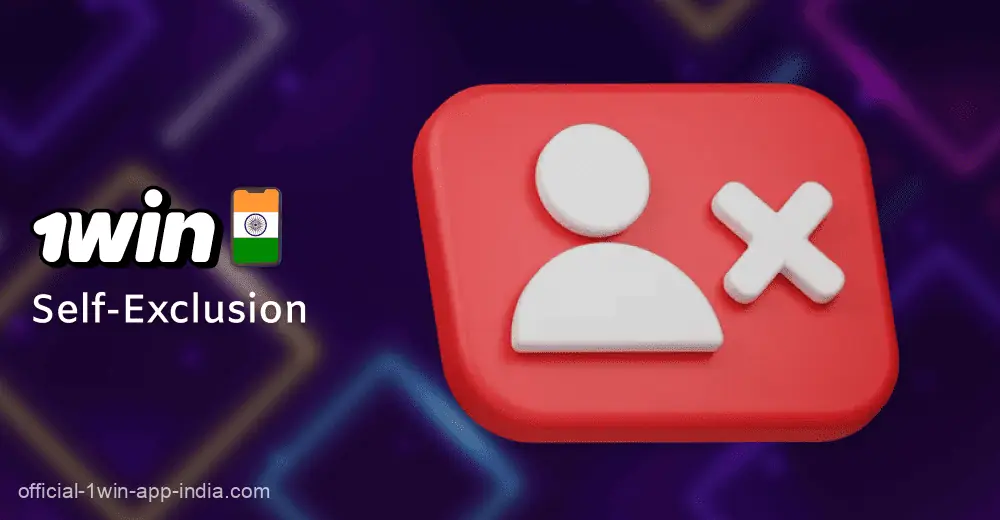 Self-Exclusion of Players on 1Win India